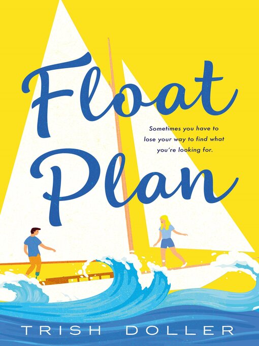 Title details for Float Plan by Trish Doller - Available
